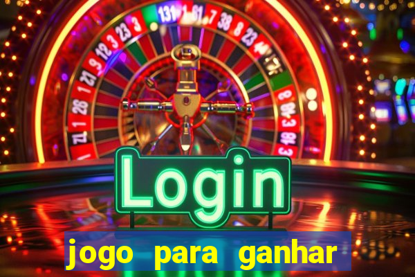 jogo para ganhar dinheiro de verdade no pix na hora